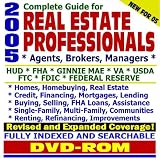 2005 Complete Guide for Real Estate Professionals, Agents, Brokers, and Managers: HUD, FHA, Ginnie Mae, VA, USDA, FTC, FDIC, Federal Reserve--Homes, Homebuying, ... Programs, Brokers, Titles, Rates (DVD-ROM)