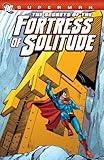 Superman. The secrets of the Fortress of Solitude