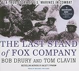 The Last Stand of Fox Company: A True Story of U.S. Marines in Combat