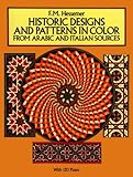 HISTORIC DESIGNS AND PATTERNS IN COLOR FROM ARABIC AND ITALIAN SOURCES