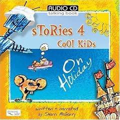 Stories 4 Cool Kids: On Holiday