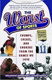 The Worst of Sports: Chumps, Cheats, and Chokers from the Games We Love Knowing God: Walking through the Book of Books