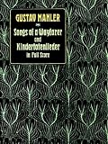 Songs of a Wayfarer and Kindertotenlieder in Full Score
