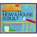 How a House Is Built