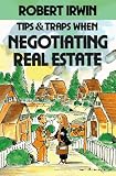Tips and Traps When Negotiating Real Estate (Tips and Traps)
