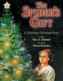 The Spider s Gift: A Ukrainian Christmas Story