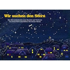 Wir suchen den Stern: Ein Adventskalender zum Basteln und Vorlesen