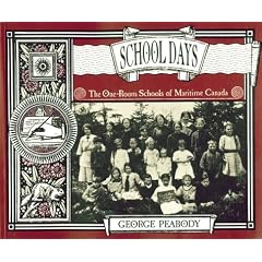 School Days: The One-Room Schools of Maritime Canada