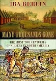 Many Thousands Gone: The First Two Centuries of Slavery in North America