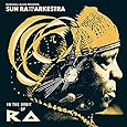 MARSHALL ALLEN PRESENTS SUN RA AND HIS ARKESTRA: IN THE ORBIT OF RA