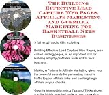 The Guerilla Marketing, Building Effective Lead Capture Web Pages, Affiliate Marketing for Basketball Nets Businesses