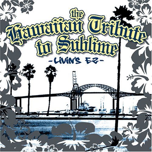 CD-Charts  Music : Hawaiian Tribute to Sublime: Livins EZ