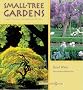 Small Tree Gardens (A garden design book)