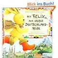 Mit Felix auf gro�er Deutschlandreise: Spannende Briefe vom abenteuerlustigen Kuschelhasen