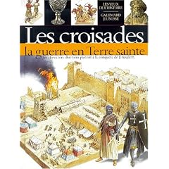 Les Croisades : la guerre en terre sainte
