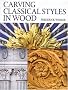 Carving Classical Styles in Wood