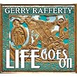 Life Goes On ~ Gerry Rafferty