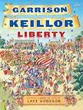 Liberty: A Lake Wobegon Novel (Lake Wobegon Novels)