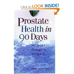 Prostate Health in 90 Days: Cure Your Prostate Now without Drugs or Surgery