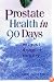 Prostate Health in 90 Days