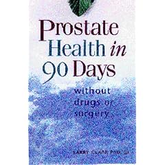 Prostate Health in 90 Days: Without Drugs or Surgery: Cure Your Prostate Now Without Drugs or Surgery