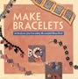 Make Bracelets (Make Jewelry)