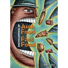 Encyclopedia of Junk Food and Fast Food