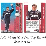  : Press Pass Wheels High Gear Top Tier '03 Ryan Newman Premium Card