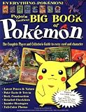 The Big Book of Pokemon: The Complete Player and Collector s Guide to Every Card and Character