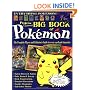 The Big Book of Pokemon: The Ultimate Player and Collector's Guide