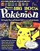 The Big Book of Pokemon: The Ultimate Player and Collector's Guide (Pojo's unofficial big book)