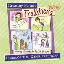 Creating Family Traditions: Making Memories in Festive Seasons (Let's Make a Memory Series)