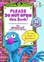 Please Do Not Open this Book! (Bright & Early Playtime Books)