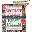 Worst Pills, Best Pills: A Consumer's Guide to Avoiding Drug-Induced Death or Illness by Sidney M. Wolfe, Larry D. Sasich, and Peter Lurie