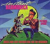 Instant Harmonica: Quick and Easy Instruction for the Beginner