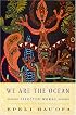We Are the Ocean: Selected Works