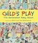 Child's Play: The Berenstain Baby Boom, 1946-1964 - Cartoon Art of Stan and Ja n Berenstain