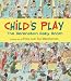Child's Play: The Berenstain Baby Boom, 1946-1964 - Cartoon Art of Stan and Ja n Berenstain
