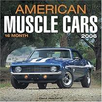 American Muscle Cars 2006 Calendar American Muscle Cars 2006 Calendar