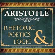 Rhetoric, Poetics and Logic | [Aristotle]