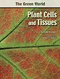 Books : Plant Cells And Tissues (The Green World)
