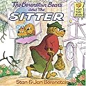 The Berenstain Bears and the Sitter (First Time Books(R))