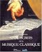 Les Plus Beaux Manuscrits de la musique classique Les Plus Beaux Manuscrits de la musique classique