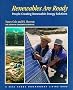 Renewables are Ready: People Creating Renewable Energy Solutions (A Real Goods Independent Living Book)