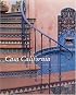 Casa California: Spanish-Style Houses From Santa Barbara to San Clemente