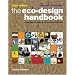 The Eco-Design Handbook: A Complete Sourcebook for the Home and Office