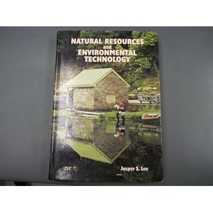 Natural resources and environmental technology (AgriScience and technology series) Jasper S. Lee