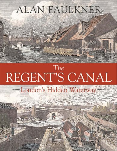 The Regent's Canal: London's Hidden Waterway