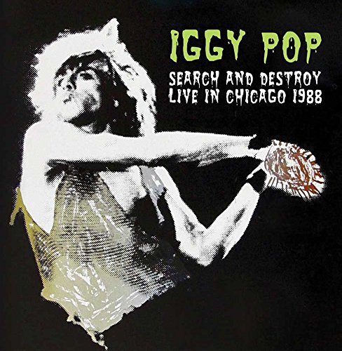 Album Art for Search And Destroy: Live In Chicago 1988 by Iggy Pop