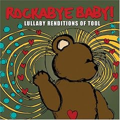 Rockabye Baby: Lullaby Renditions of Tool